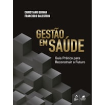 GESTÃO EM SAÚDE: GUIA PRÁTICO PARA RECONSTRUIR O FUTURO