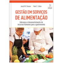 Gestão em serviços de alimentação: Liderança e desenvolvimento de recursos humanos para a gastronomia