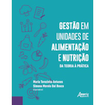 GESTÃO EM UNIDADES DE ALIMENTAÇÃO E NUTRIÇÃO: DA TEORIA À PRÁTICA