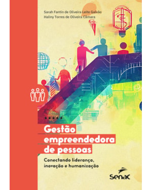 GESTÃO EMPREENDEDORA DE PESSOAS: CONECTANDO LIDERANÇA, INOVAÇÃO E HUMANIZAÇÃO