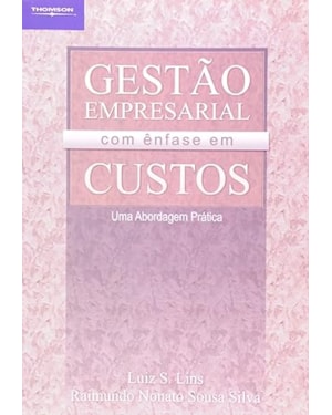 GESTAO EMPRESARIAL COM ENFASE EM CUSTOS - 1