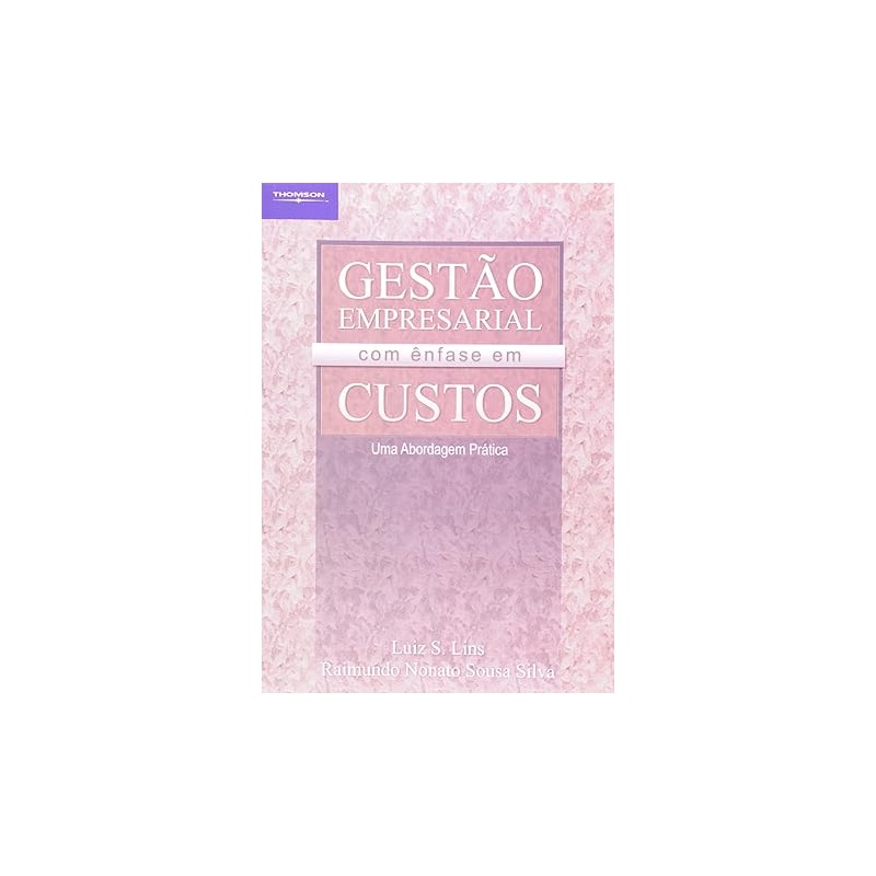GESTAO EMPRESARIAL COM ENFASE EM CUSTOS - 1