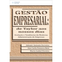 GESTÃO EMPRESARIAL: DE TAYLOR AOS NOSSOS DIAS