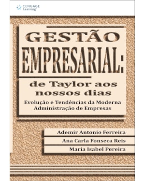 GESTÃO EMPRESARIAL: DE TAYLOR AOS NOSSOS DIAS