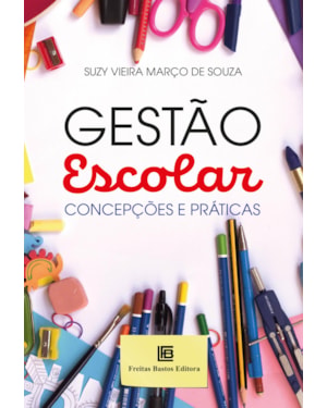 GESTÃO ESCOLAR: CONCEPÇÕES E PRÁTICAS