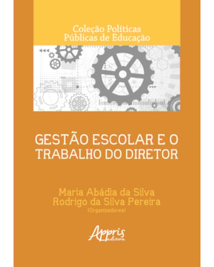 GESTÃO ESCOLAR E O TRABALHO DO DIRETOR