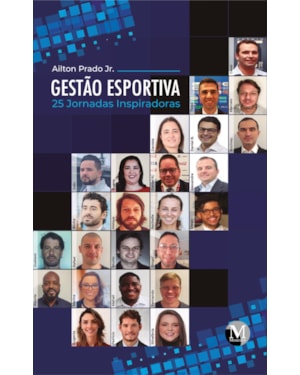 GESTÃO ESPORTIVA: 25 JORNADAS INSPIRADORAS
