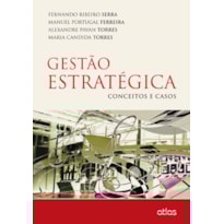 GESTÃO ESTRATÉGICA: CONCEITOS E CASOS