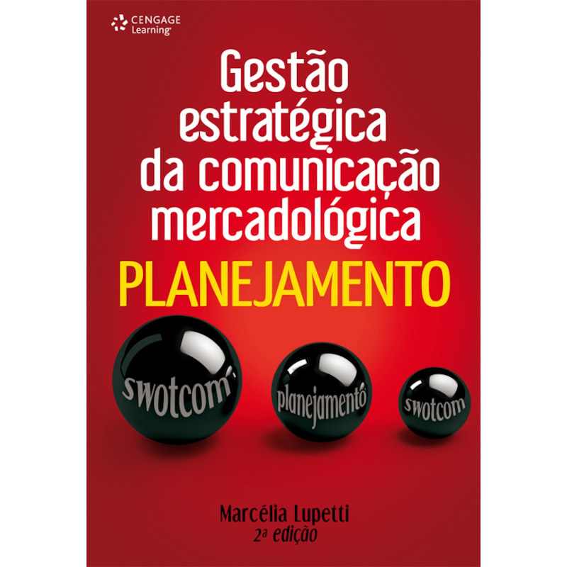 GESTÃO ESTRATÉGICA DA COMUNICAÇÃO MERCADOLÓGICA: PLANEJAMENTO