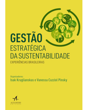 Gestão estratégica da sustentabilidade: experiências brasileiras