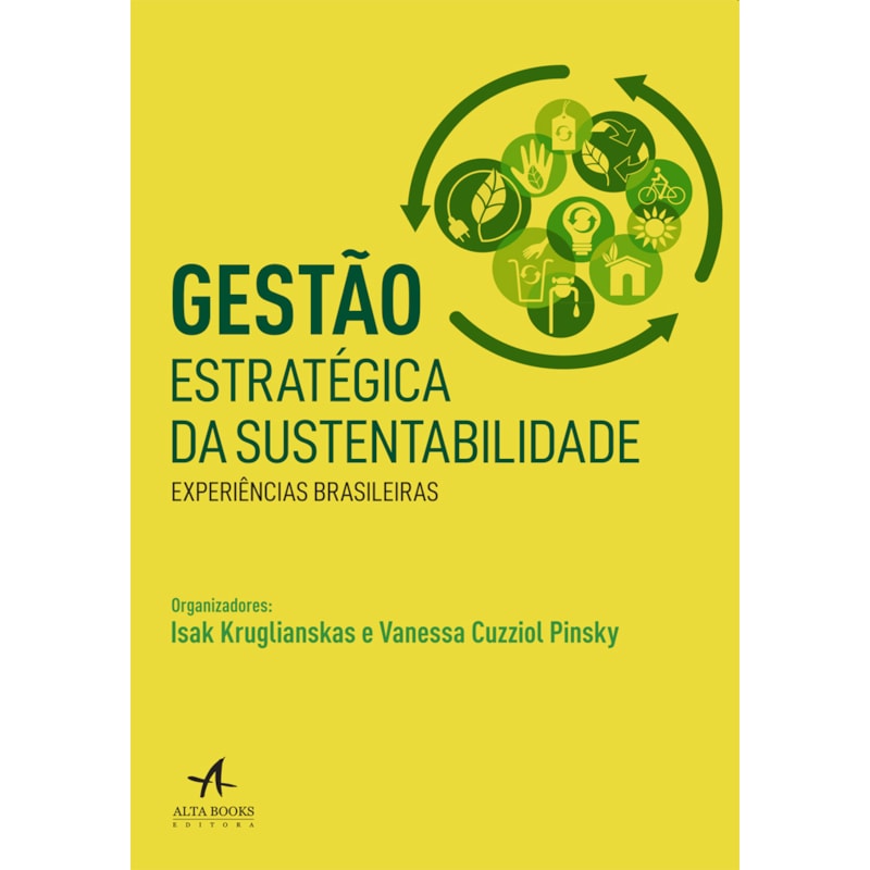 Gestão estratégica da sustentabilidade: experiências brasileiras