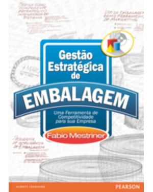 GESTÃO ESTRATÉGICA DE EMBALAGEM: UMA FERRAMENTA DE COMPETITIVIDADE PARA A SUA EMPRESA