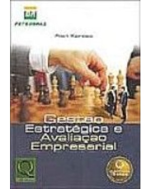 GESTAO ESTRATEGICA E AVALIACAO EMPRESARIAL