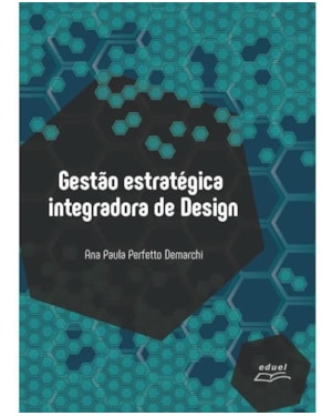 GESTÃO ESTRATÉGICA INTEGRADORA DE DESIGN