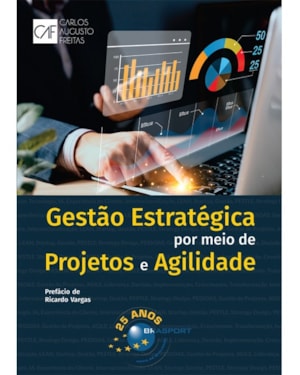 GESTÃO ESTRATÉGICA POR MEIO DE PROJETOS E AGILIDADE