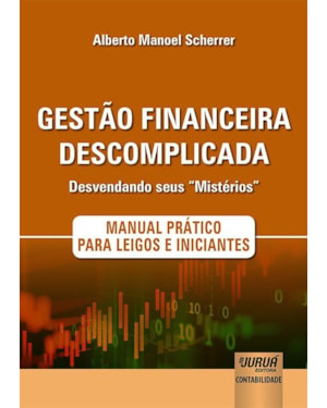 GESTÃO FINANCEIRA DESCOMPLICADA - DESVENDANDO SEUS
