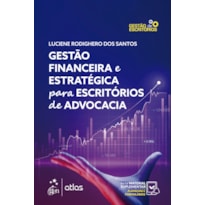 Gestão Financeira e Estratégica para Escritórios de Advocacia - 1ª Edição 2022