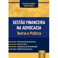 GESTÃO FINANCEIRA NA ADVOCACIA - TEORIA E PRÁTICA