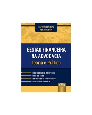 GESTÃO FINANCEIRA NA ADVOCACIA - TEORIA E PRÁTICA