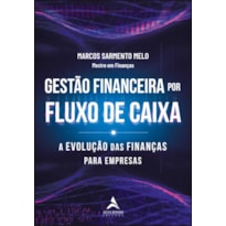 Gestão financeira por fluxo de caixa: a evolução das finanças para empresas