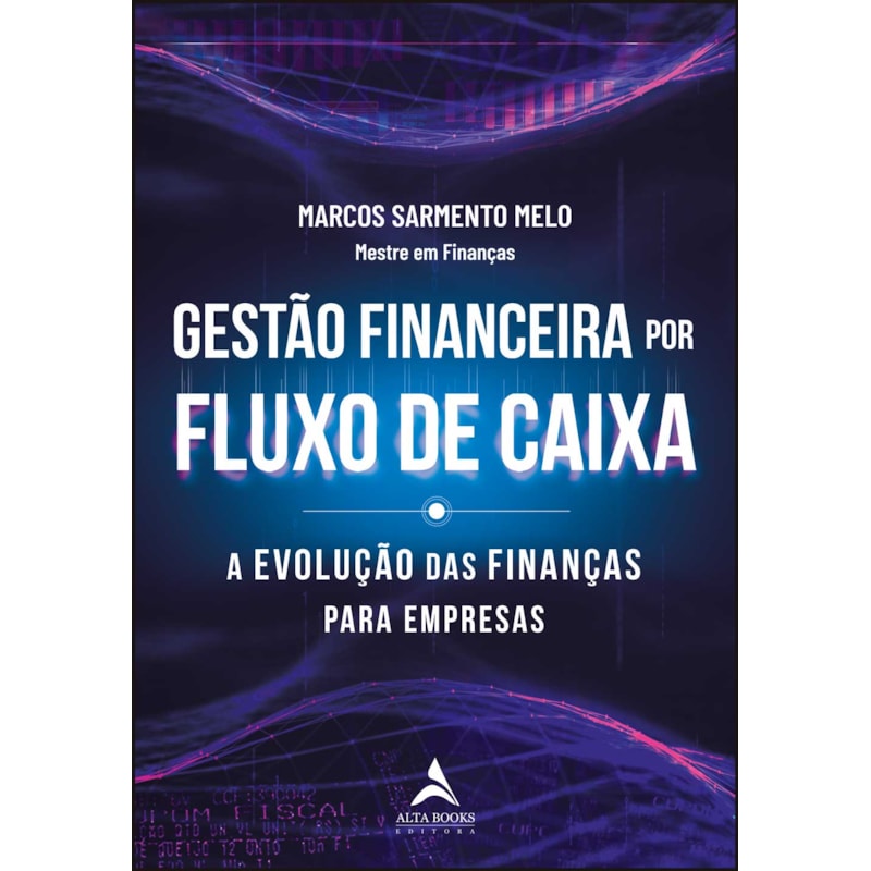 Gestão financeira por fluxo de caixa: a evolução das finanças para empresas