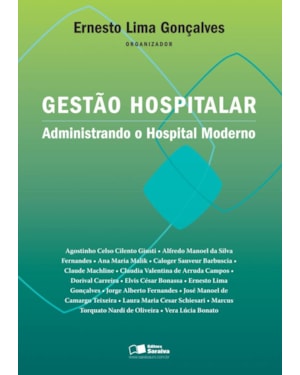 GESTÃO HOSPITALAR - ADMINISTRANDO O HOSPITAL MODERNO