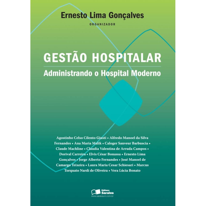 GESTÃO HOSPITALAR - ADMINISTRANDO O HOSPITAL MODERNO