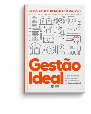 GESTÃO IDEAL: O GUIA ESSENCIAL PARA O SUCESSO DA SUA EMPRESA DO FÍSICO AO DIGITAL