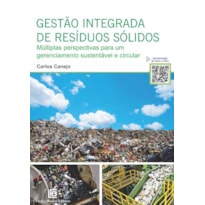 GESTÃO INTEGRADA DE RESÍDUOS SÓLIDOS: MÚLTIPLAS PERSPECTIVAS PARA UM GERENCIAMENTO SUSTENTÁVEL E CIRCULAR