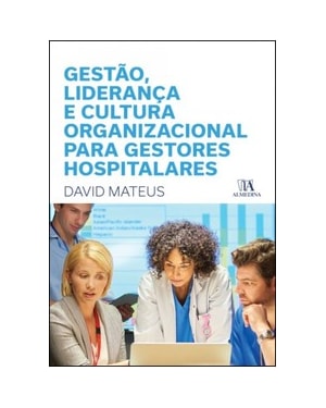 Gestão, liderança e cultura organizacional para gestores hospitalares