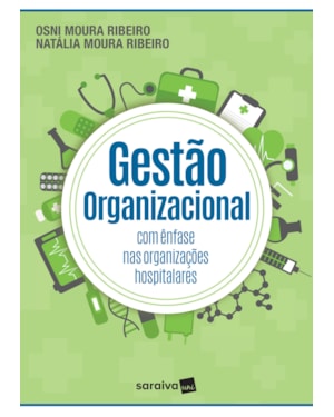 GESTÃO ORGANIZACIONAL: COM ÊNFASE NAS ORGANIZAÇÕES HOSPITALARES