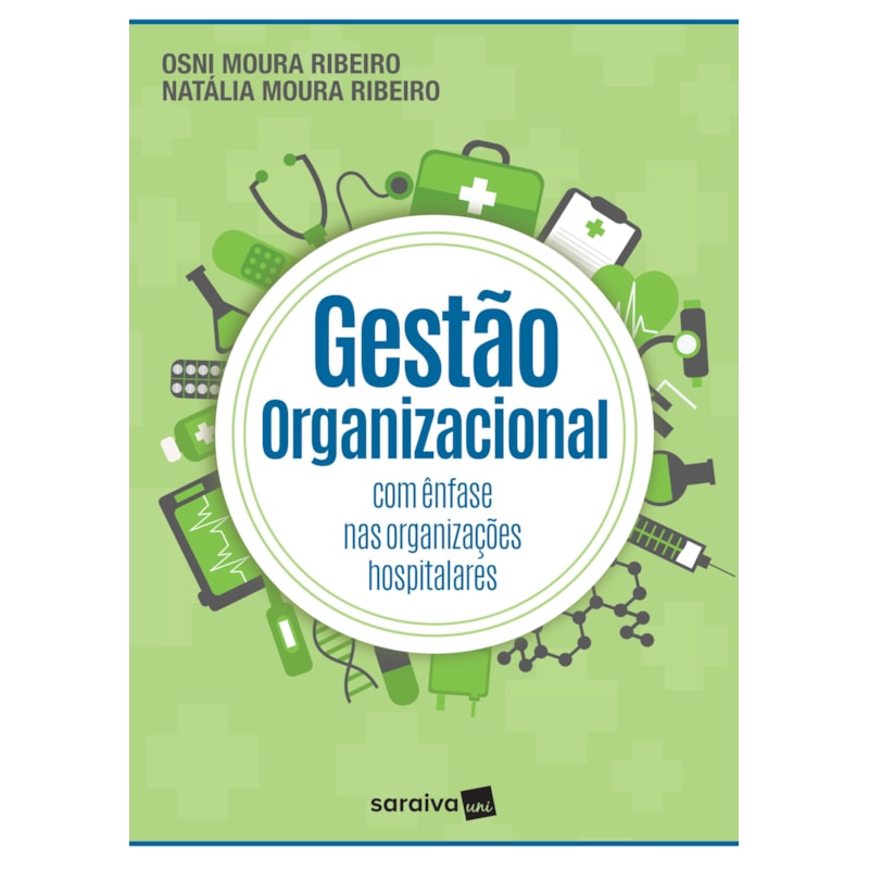 GESTÃO ORGANIZACIONAL: COM ÊNFASE NAS ORGANIZAÇÕES HOSPITALARES
