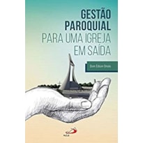 Gestão Paroquial Para Uma Igreja em Saída