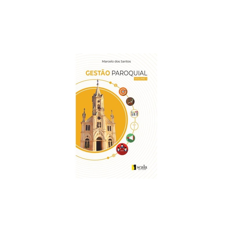 GESTÃO PAROQUIAL - VOLUME 1