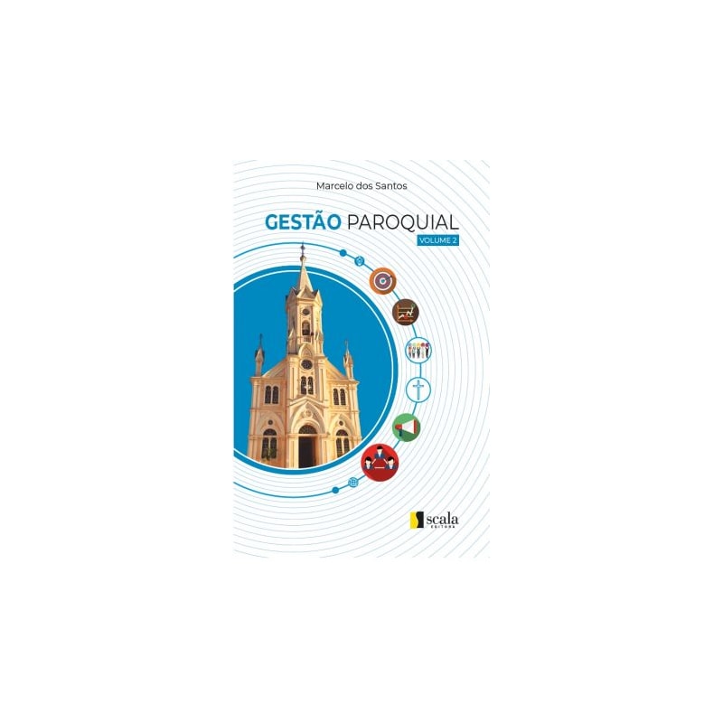GESTÃO PAROQUIAL - VOLUME 2