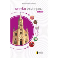 GESTÃO PAROQUIAL - VOLUME 3