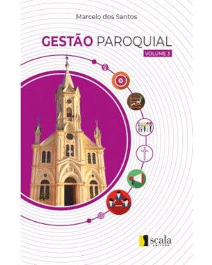GESTÃO PAROQUIAL - VOLUME 3