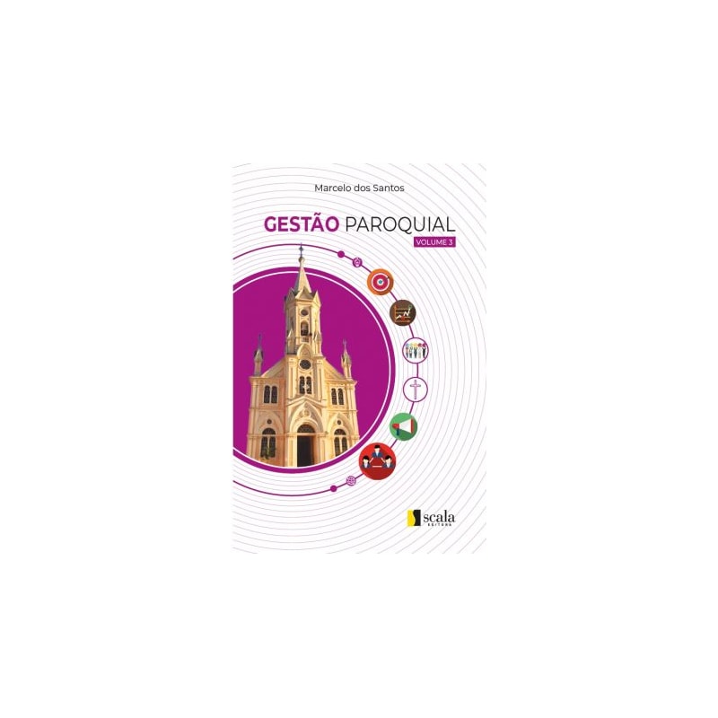 GESTÃO PAROQUIAL - VOLUME 3