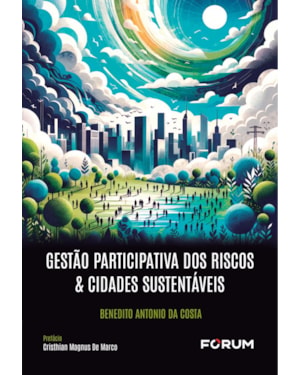 Gestão participativa dos riscos & cidades sustentáveis