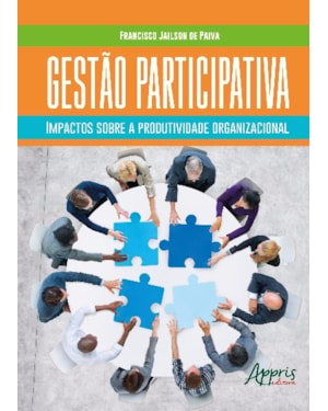 GESTÃO PARTICIPATIVA: IMPACTOS SOBRE A PRODUTIVIDADE ORGANIZACIONAL