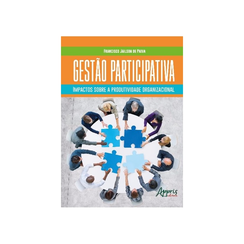 GESTÃO PARTICIPATIVA: IMPACTOS SOBRE A PRODUTIVIDADE ORGANIZACIONAL
