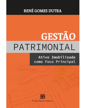 GESTÃO PATRIMONIAL: ATIVO IMOBILIZADO COMO FOCO PRINCIPAL
