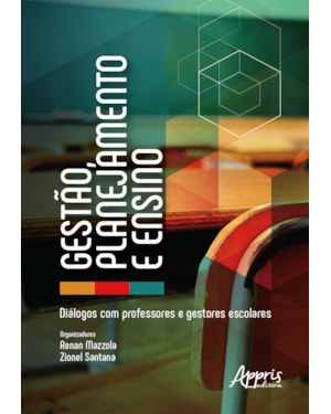 GESTÀO, PLANEJAMENTO E ENSINO: DIÁLOGOS COM PROFESSORES E GESTORES ESCOLARES