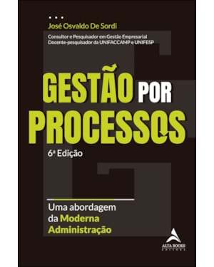 Gestão por processos: uma abordagem da moderna administração