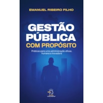 GESTÃO PÚBLICA COM PROPÓSITO