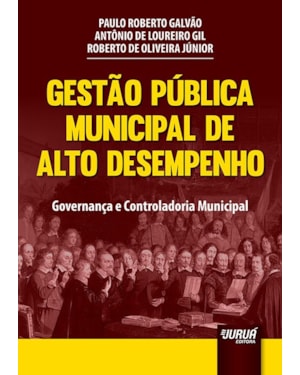 GESTÃO PÚBLICA MUNICIPAL DE ALTO DESEMPENHO - GOVERNANÇA E CONTROLADORIA MUNICIPAL
