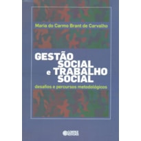 GESTÃO SOCIAL E TRABALHO SOCIAL: DESAFIOS E PERCURSOS METODOLÓGICOS