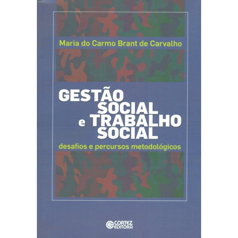 GESTÃO SOCIAL E TRABALHO SOCIAL: DESAFIOS E PERCURSOS METODOLÓGICOS