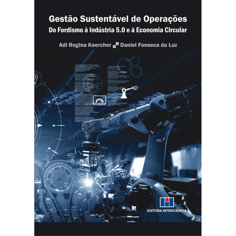 Gestão sustentável de operações: Do fordismo à indústria 5.0 e à economia circular