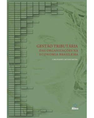 GESTAO TRIBUTARIA DAS ORGANIZACOES NA ECONOMIA BRASILEIRA